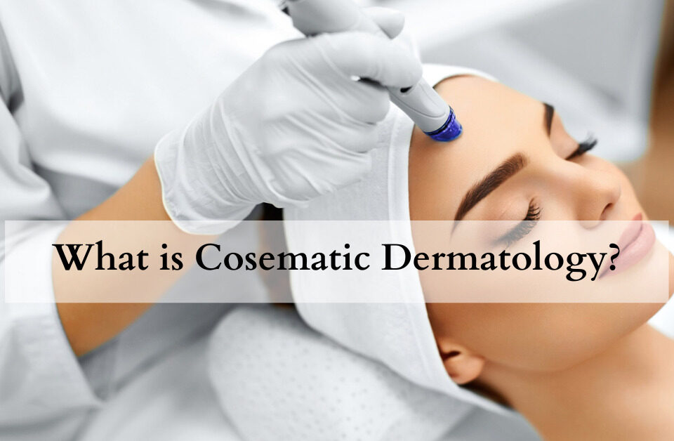 what is cosmetic dermatology